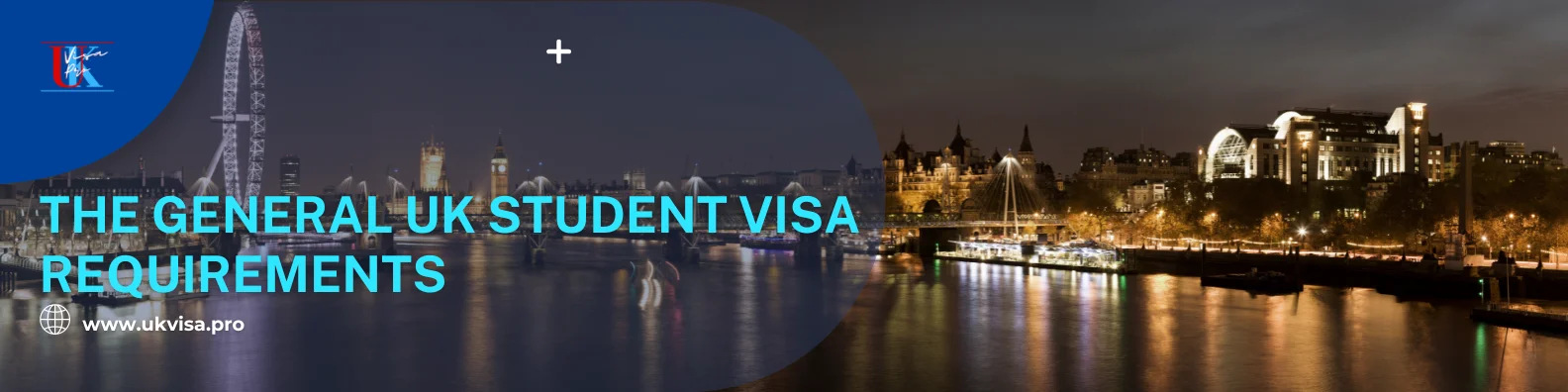 Study in the UK - The General UK Student Visa Requirements