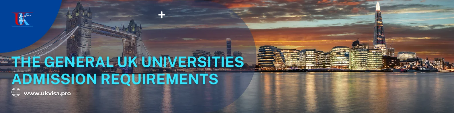 Study in the UK - The General UK Universities Admission Requirements