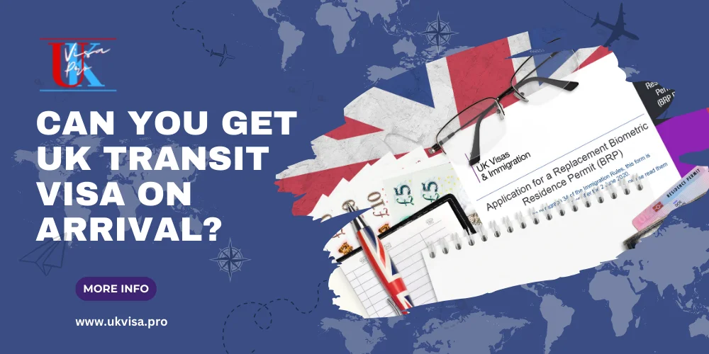 Can You Get UK Transit Visa on Arrival