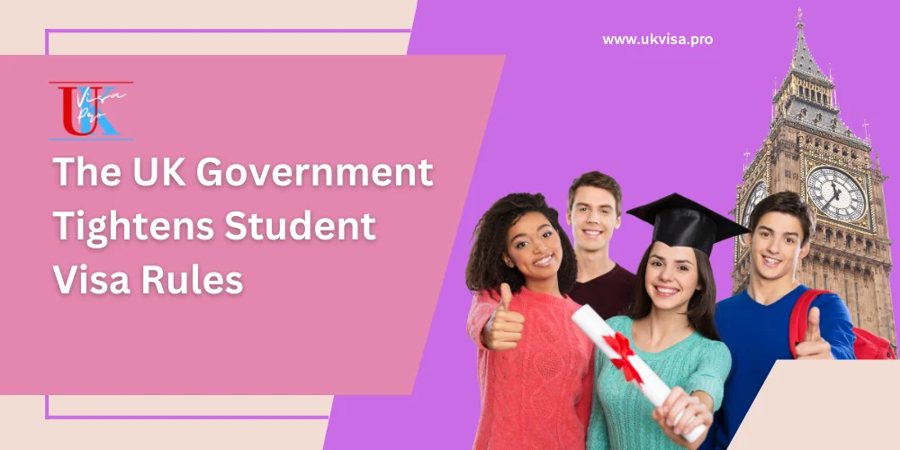 The UK Government Tightens Student Visa Rules