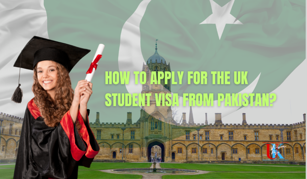 How to Apply for the UK Student Visa From Pakistan