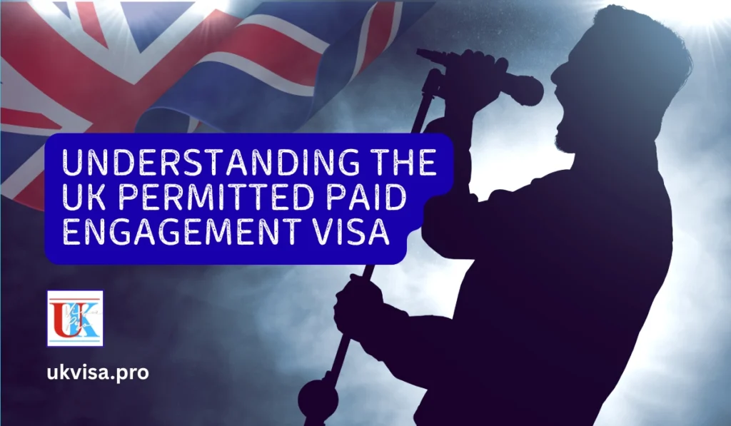Understanding the UK Permitted Paid Engagement Visa
